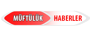 Müftülük  Haberler Diyanet Haber Merkezi