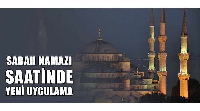 Sabah namazı vakti değişti - Diyanet - Diyanet Haberleri