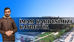 İmam Kardesimiz ilçeyi yasa boğdu