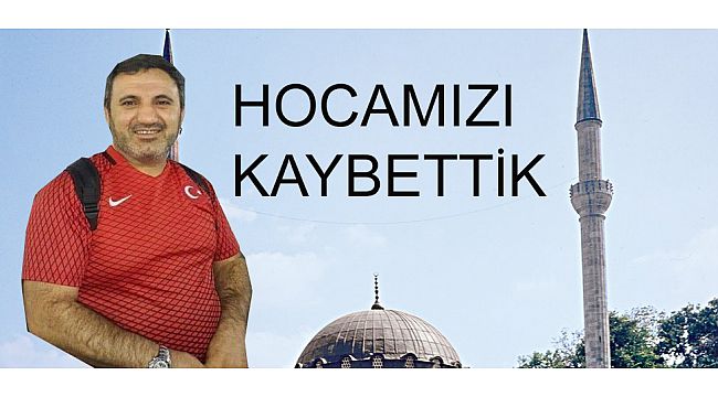 İmam kardesimizi kaybettik.