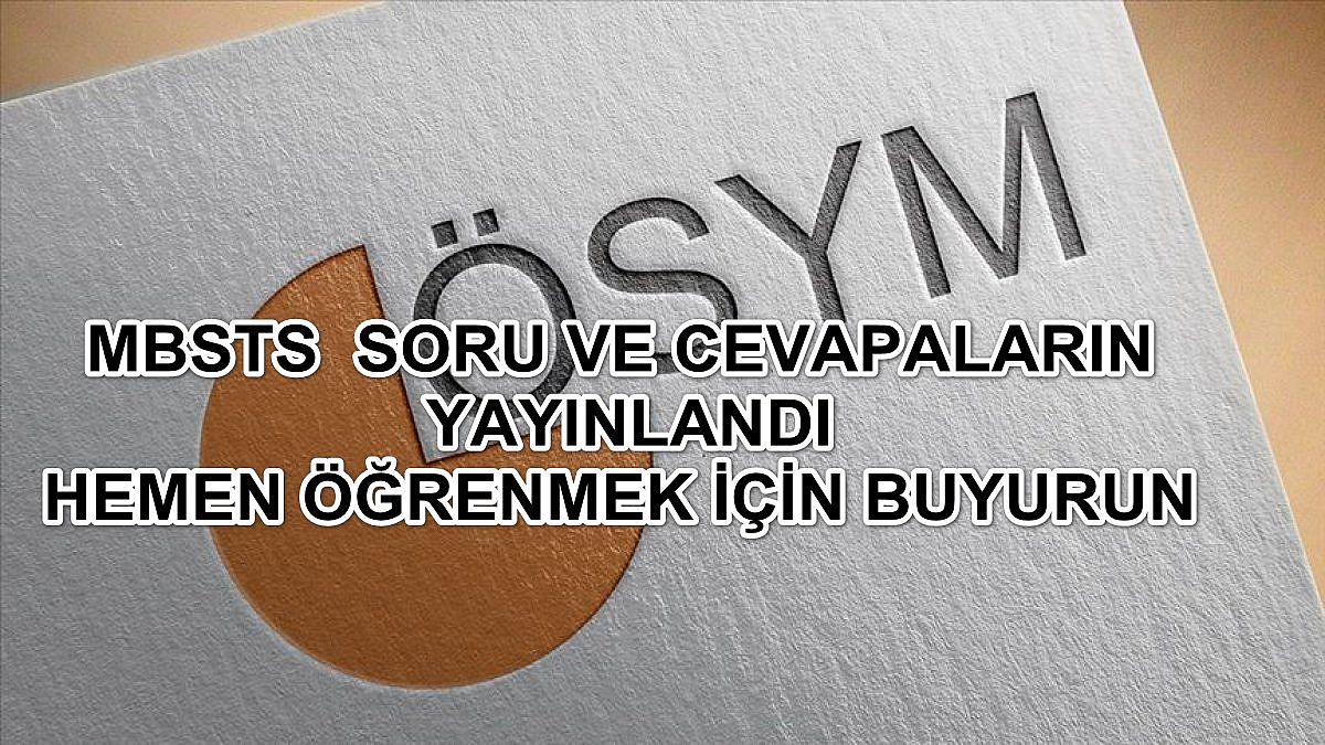 ÖSYM 2020 mbsts soru ve cevapları yayınlandı.