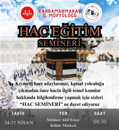 Kahramanmaras'da Değerli Hacı Adayları, Hac Eğitim Seminerine Davetlisiniz