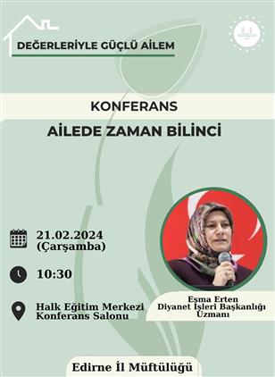 Edirne'de Ailede Zaman Bilinci Konferansı Düzenlenecek