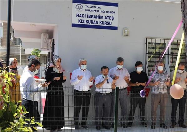 Antalya'da Hacı Ibrahim Ateş Kur 'an Kursu Hizmete Açıldı.
